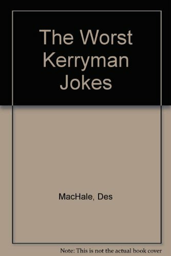 The Worst Kerryman Jokes
