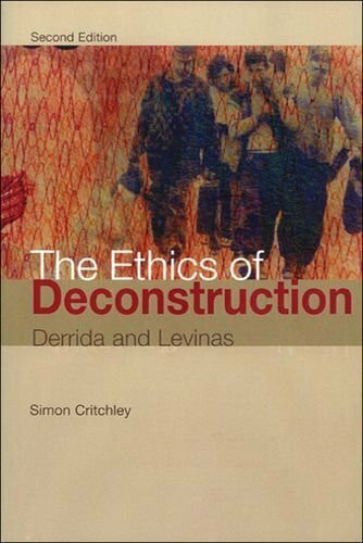 The Ethics of Deconstruction: Derrida and Levinas