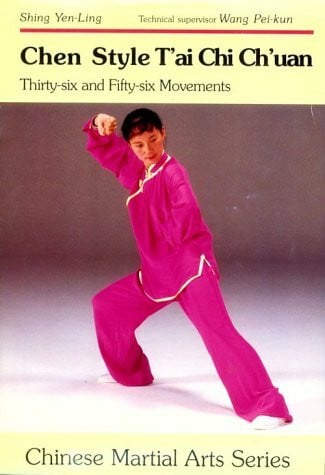 Chen Style T'Ai Chi Ch'Uan: Thirty-Six and Fifty-Six Movements (Chinese Martial Arts, Band 3)