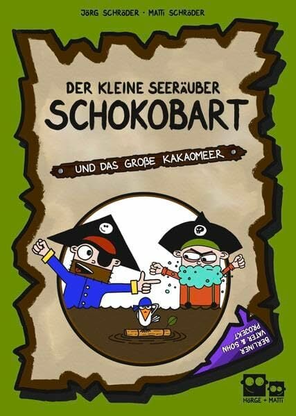 Der kleine Seeräuber Schokobart und das große Kakaomeer Der kleine Seeräuber Schokobart und das große Kakaomeer