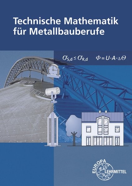 Technische Mathematik für Metallbauberufe: mit Formelsammlung