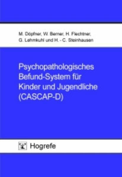 Psychopathologisches Befund-System für Kinder und Jugendliche (CASCAP-D): Bitte beachten Sie, dass das CASCAP-D leider nicht mehr erhältlich ist. Den ... finden Sie unter der ISBN 978-3-8017-3199-1