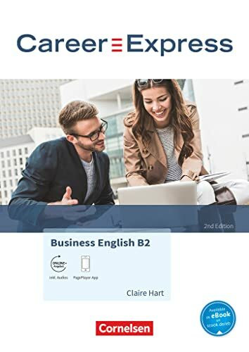 Career Express - Business English 2nd Edition - B2: Kursbuch - Inkl. E-Book, PagePlayer-App und interaktiven Übungen online