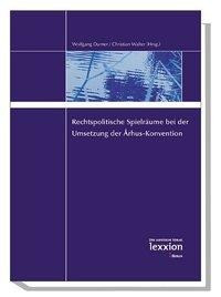 Rechtspolitische Spielräume bei der Umsetzung der Arhus-Konvention