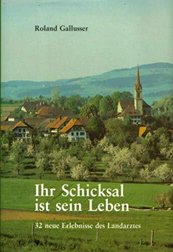 Ihr Schicksal ist sein Leben. 32 neue Erlebnisse des Landarztes