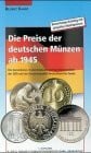 Die Preise der deutschen Münzen 1945-2001: Die Kursmünzen, Gedenkmünzen und Kursmünzensätze der DDR und der Bundesrepublik Deutschland