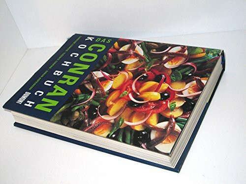 Das Conran Kochbuch: 450 Rezepte, 20 Menüs, 1000 Zutaten, umfassende Warenkunde