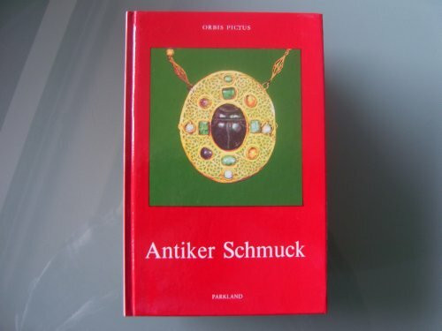 Antiker Schmuck - vom 2. bis 8. Jahrhundert [ mit zahlreichen Farbbildern] (Geschenkausgaben)