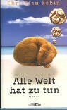 Alle Welt hat zu tun