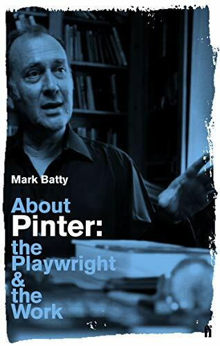 About Pinter: The Playwright and the Work