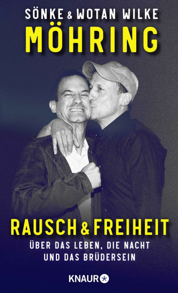 Rausch und Freiheit: Über das Leben, die Nacht und das Brüdersein | Die Autobiografie