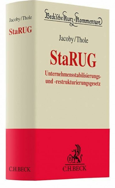 Unternehmensstabilisierungs- und -restrukturierungsgesetz. StaRUG (Beck'sche Kurz-Kommentare)