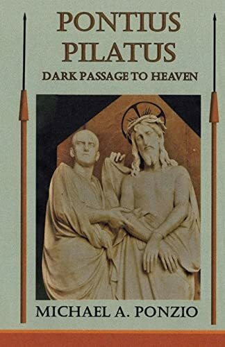 Pontius Pilatus: Dark Passage to Heaven (Ancient Rome, Band 2)