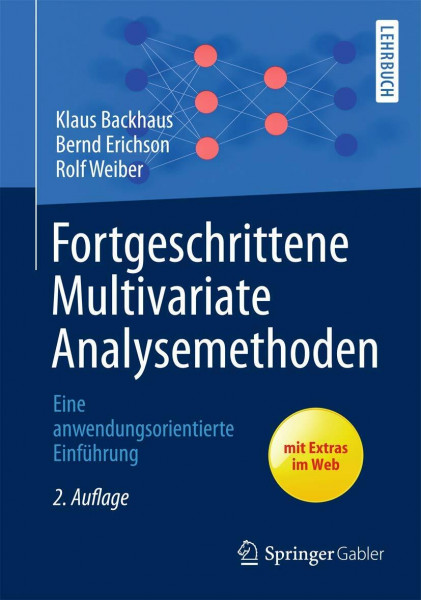 Fortgeschrittene Multivariate Analysemethoden: Eine anwendungsorientierte Einführung (Springer-Lehrbuch)