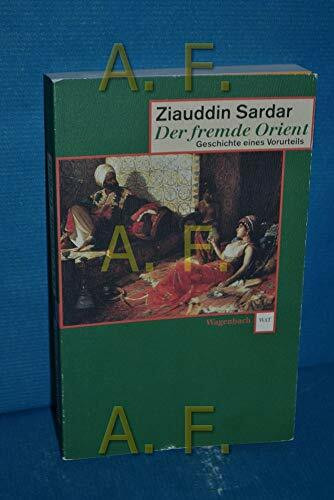 Der fremde Orient: Geschichte eines Vorurteils