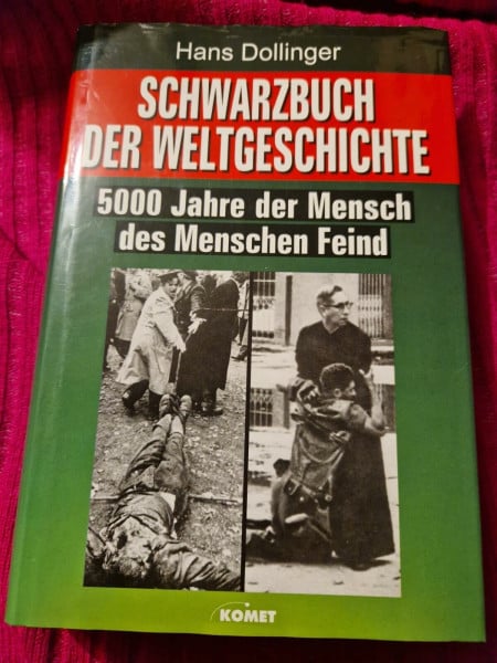 Schwarzbuch der Weltgeschichte. 5000 Jahre der Mensch des Menschen Feind