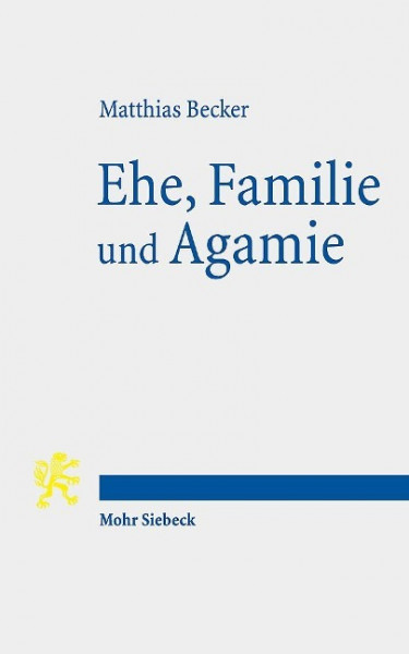 Ehe, Familie und Agamie