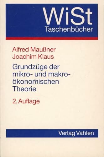 Grundzüge der mikro- und makroökonomischen Theorie