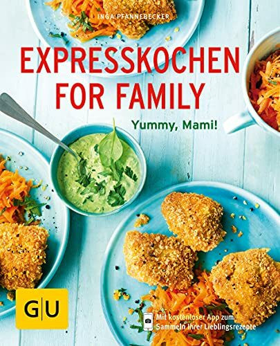 Expresskochen for Family: Schmeckt gut, Mami! (GU Küchenratgeber Classics)