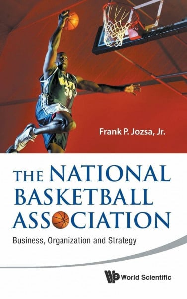 The National Basketball Association: Business, Organization and Strategy