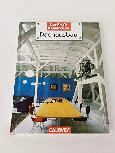 Dachausbau. Alles über Kosten, Eigenleistung, ökologisches Bauen, Ideen, Planung, Ausführung