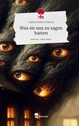 Was sie uns zu sagen hatten. Life is a Story - story.one: DE