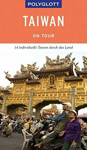 POLYGLOTT on tour Reiseführer Taiwan: 14 individuelle Touren durch das Land
