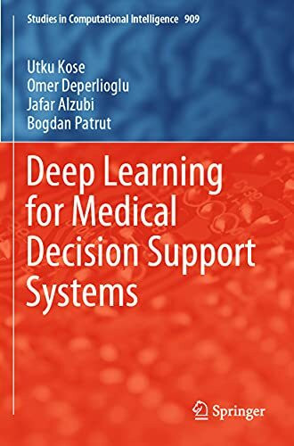 Deep Learning for Medical Decision Support Systems (Studies in Computational Intelligence, Band 909)