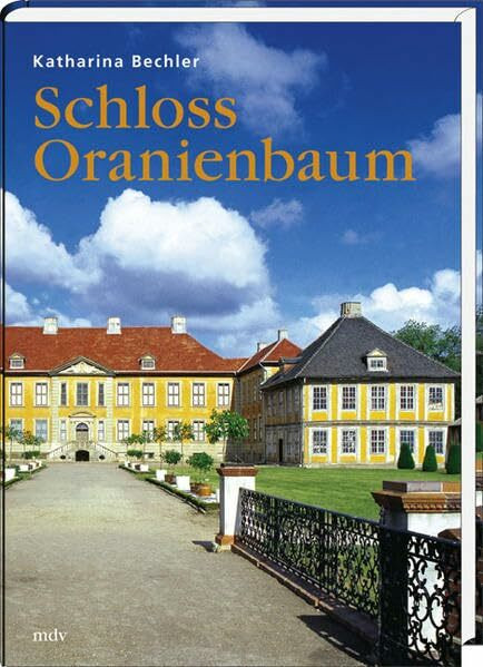 Schloß Oranienbaum in Anhalt (Studien zur Landesgeschichte)