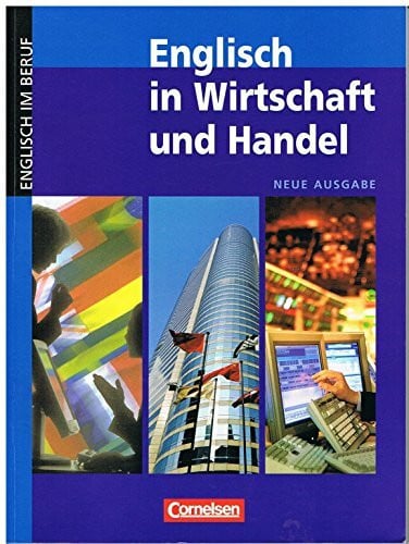 Englisch in Wirtschaft und Handel - Aktuelle Ausgabe: B2-C1 - Kursbuch