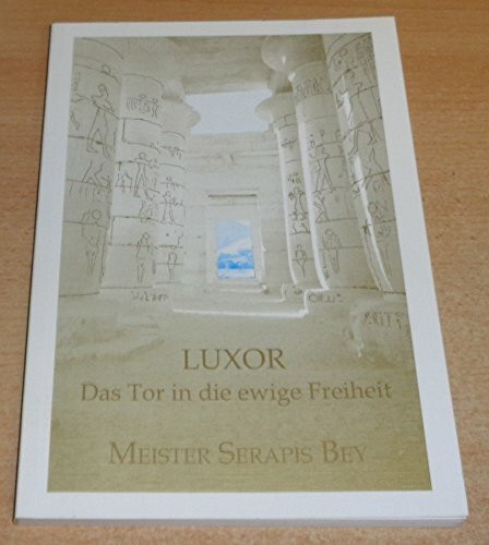 Luxor: Das Tor in die ewige Freiheit