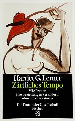 Zärtliches Tempo: Wie Frauen ihre Beziehungen verändern, ohne sie zu zerstören