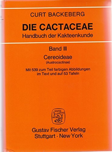 Ceroideae. Austrocactinae. (Bd. 3)