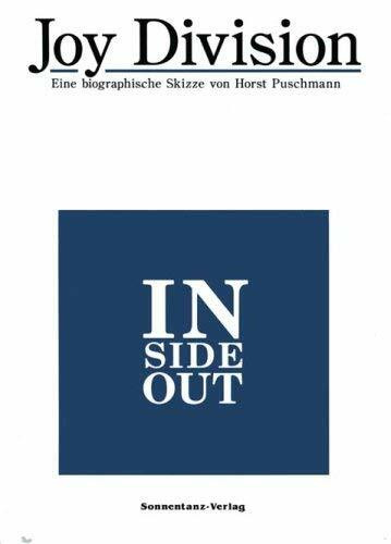 Joy Division: INsideOUT: Eine Biographie: Eine biographische Skizze