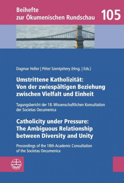 Umstrittene Katholizität: Von der zwiespältigen Beziehung zwischen Vielfalt und Einheit - Catholicit