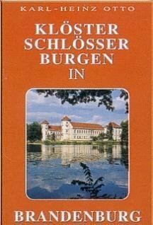 Klöster, Schlösser, Burgen in Brandenburg