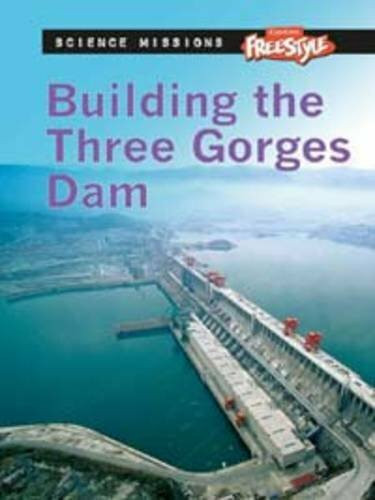 Building the Three Gorges Dam (Science Missions)