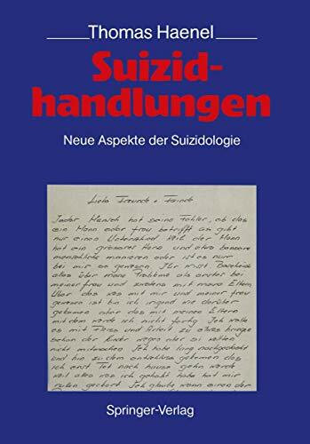 Suizidhandlungen: Neue Aspekte der Suizidologie