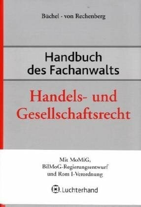 Handbuch des Fachanwalts Handels- und Gesellschaftsrecht Handbuch des Fachanwalts Handels- und Gesellschaftsrecht