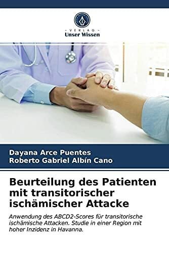 Beurteilung des Patienten mit transitorischer ischämischer Attacke: Anwendung des ABCD2-Scores für transitorische ischämische Attacken. Studie in einer Region mit hoher Inzidenz in Havanna.