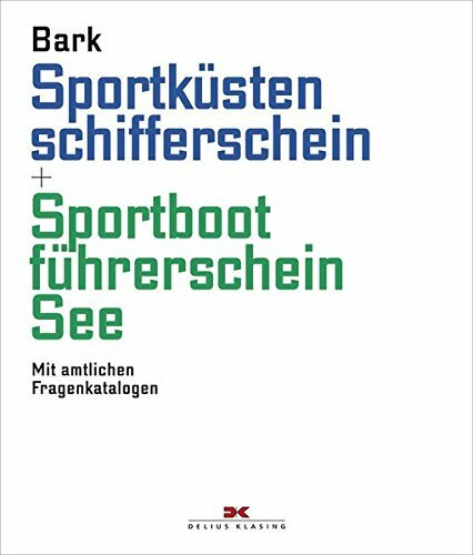 Sportküstenschifferschein & Sportbootführerschein See: Mit amtlichen Fragenkatalog (gültig ab 1. Mai 2012)
