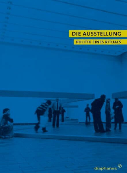 Die Ausstellung: Politik eines Rituals (quadro)