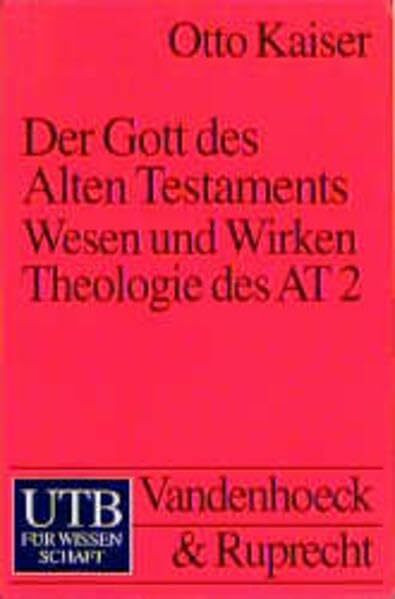 Der Gott des Alten Testaments. Band 1-3: Der Gott des Alten Testaments: Der Gott des Alten Testaments. Theologie des AT 2: Tl 2 (UTB S (Small-Format) / Uni-Taschenbücher)