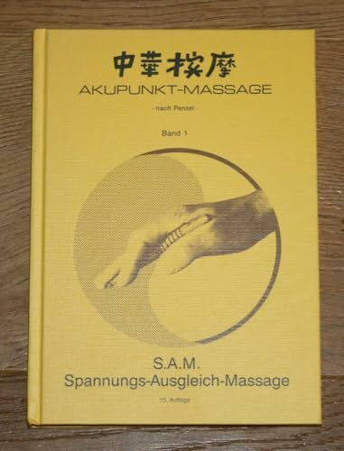 Akupunkt-Massage nach Penzel: Spannungs-Ausgleich-Massage (S.A.M.)