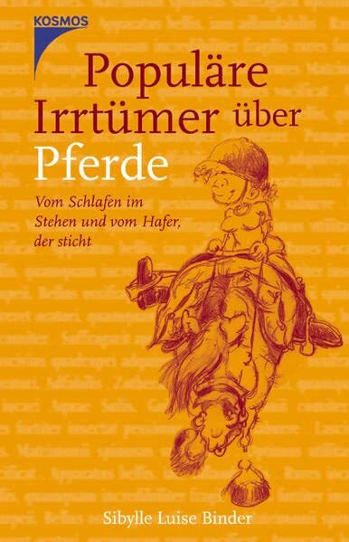 Franckh Kosmos Verlag Populäre Irrtümer über Pferde, Vom Schlafen Im Stehen Und Vom Hafer, Der Sticht