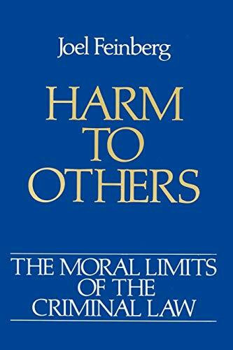 Harm to Others (Moral Limits for Criminal Law,vol 1)