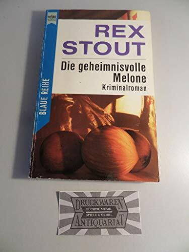 Die geheimnisvolle Melone. Kriminalroman