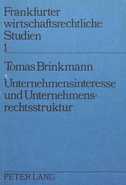 Unternehmensinteresse und Unternehmensrechtsstruktur