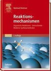 Reaktionsmechanismen: Organische Reaktionen, Stereochemie, moderne Synthesemethoden