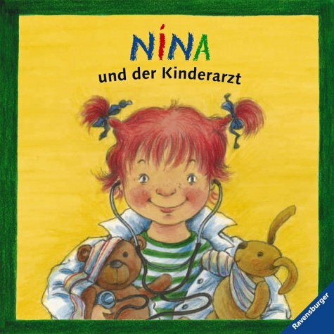 Nina und der Kinderarzt (Nina Naseweis)